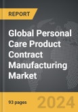 Personal Care Product Contract Manufacturing - Global Strategic Business Report- Product Image