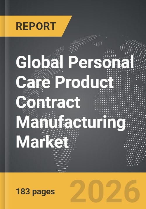 Personal Care Product Contract Manufacturing Global Strategic