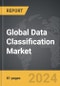 Data Classification - Global Strategic Business Report - Product Thumbnail Image