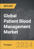 Patient Blood Management - Global Strategic Business Report- Product Image