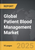 Patient Blood Management - Global Strategic Business Report- Product Image