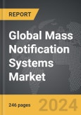 Mass Notification Systems - Global Strategic Business Report- Product Image