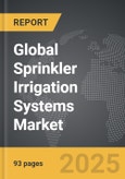 Sprinkler Irrigation Systems - Global Strategic Business Report- Product Image