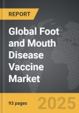 Foot and Mouth Disease (FMD) Vaccine - Global Strategic Business Report- Product Image