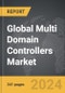 Multi Domain Controllers - Global Strategic Business Report - Product Thumbnail Image