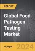 Food Pathogen Testing - Global Strategic Business Report- Product Image