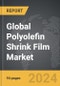 Polyolefin (POF) Shrink Film - Global Strategic Business Report - Product Image