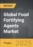 Food Fortifying Agents - Global Strategic Business Report- Product Image