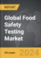 Food Safety Testing - Global Strategic Business Report - Product Thumbnail Image