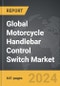 Motorcycle Handlebar Control Switch - Global Strategic Business Report - Product Image