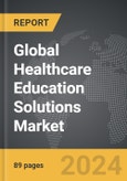 Healthcare Education Solutions - Global Strategic Business Report- Product Image