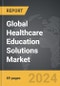 Healthcare Education Solutions - Global Strategic Business Report - Product Image