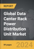 Data Center Rack Power Distribution Unit (PDU) - Global Strategic Business Report- Product Image