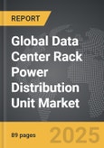 Data Center Rack Power Distribution Unit (PDU) - Global Strategic Business Report- Product Image