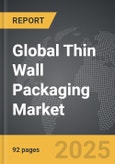 Thin Wall Packaging - Global Strategic Business Report- Product Image