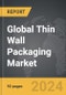 Thin Wall Packaging - Global Strategic Business Report - Product Image