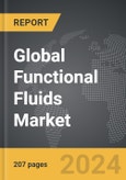 Functional Fluids - Global Strategic Business Report- Product Image