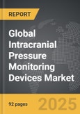 Intracranial Pressure (ICP) Monitoring Devices - Global Strategic Business Report- Product Image