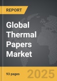 Thermal Papers - Global Strategic Business Report- Product Image