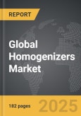 Homogenizers - Global Strategic Business Report- Product Image