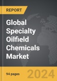 Specialty Oilfield Chemicals - Global Strategic Business Report- Product Image