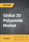 3D Polyamide (PA) - Global Strategic Business Report- Product Image