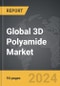 3D Polyamide (PA) - Global Strategic Business Report - Product Image