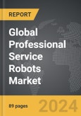Professional Service Robots - Global Strategic Business Report- Product Image