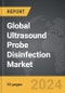 Ultrasound Probe Disinfection - Global Strategic Business Report - Product Thumbnail Image