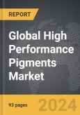High Performance Pigments - Global Strategic Business Report- Product Image
