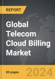 Telecom Cloud Billing - Global Strategic Business Report- Product Image