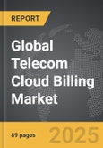 Telecom Cloud Billing - Global Strategic Business Report- Product Image