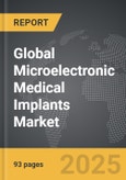 Microelectronic Medical Implants - Global Strategic Business Report- Product Image