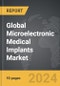 Microelectronic Medical Implants - Global Strategic Business Report - Product Thumbnail Image