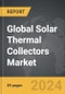 Solar Thermal Collectors - Global Strategic Business Report - Product Image
