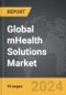 mHealth Solutions - Global Strategic Business Report - Product Thumbnail Image