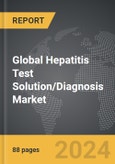Hepatitis Test Solution/Diagnosis - Global Strategic Business Report- Product Image