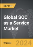 SOC as a Service - Global Strategic Business Report- Product Image