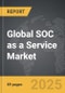 SOC as a Service - Global Strategic Business Report - Product Thumbnail Image