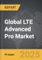 LTE Advanced Pro - Global Strategic Business Report - Product Image