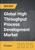 High Throughput Process Development - Global Strategic Business Report- Product Image