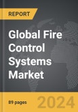Fire Control Systems - Global Strategic Business Report- Product Image