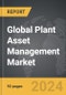 Plant Asset Management (PAM) - Global Strategic Business Report - Product Image