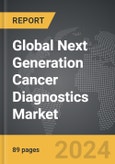 Next Generation Cancer Diagnostics - Global Strategic Business Report- Product Image