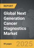 Next Generation Cancer Diagnostics - Global Strategic Business Report- Product Image