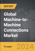 Machine-to-Machine (M2M) Connections - Global Strategic Business Report- Product Image