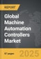 Machine Automation Controllers - Global Strategic Business Report - Product Thumbnail Image