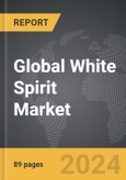 White Spirit - Global Strategic Business Report- Product Image