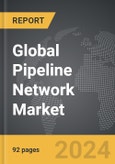 Pipeline Network - Global Strategic Business Report- Product Image