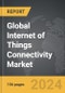 Internet of Things (IoT) Connectivity - Global Strategic Business Report - Product Thumbnail Image